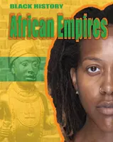 Dějiny černochů: Africké říše - Black History: African Empires