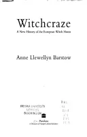Čarodějnické šílenství: Nové dějiny evropských honů na čarodějnice, a - Witchcraze: New History of the European Witch Hunts, a