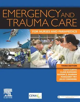 Pohotovostní a traumatologická péče pro sestry a zdravotníky (Curtis Kate RN BN GradDip(CritCare) MNurs(Hons) PhD FCENA) - Emergency and Trauma Care for Nurses and Paramedics (Curtis Kate RN BN GradDip(CritCare) MNurs(Hons) PhD FCENA)