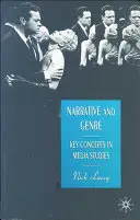Vyprávění a žánr: Klíčové pojmy mediálních studií - Narrative and Genre: Key Concepts in Media Studies