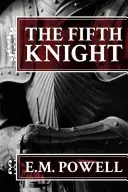 Pátý rytíř - The Fifth Knight