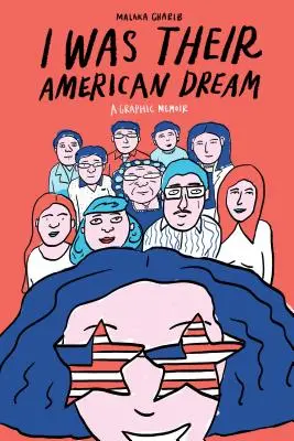 Byl jsem jejich americký sen: Grafické memoáry - I Was Their American Dream: A Graphic Memoir