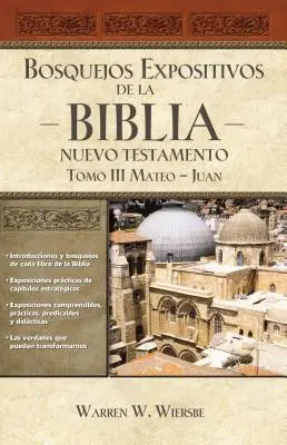 Bosquejos Expositivos de la Biblia, Tomo III: Mateo-Juan