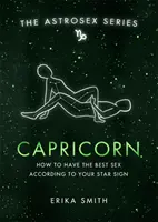 Astrosex: Kozoroh - Jak mít nejlepší sex podle svého hvězdného znamení - Astrosex: Capricorn - How to have the best sex according to your star sign