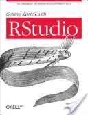Začínáme s Rstudiem: Integrované vývojové prostředí pro R - Getting Started with Rstudio: An Integrated Development Environment for R