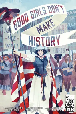 Hodné holky netvoří dějiny - Good Girls Don't Make History