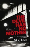 Ďábel nemá matku - Proč je horší, než si myslíte - ale Bůh je větší - Devil Has No Mother - Why he's Worse than You Think - but God is Greater