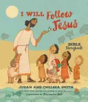 Budu následovat Ježíše biblický příběh - I Will Follow Jesus Bible Storybook