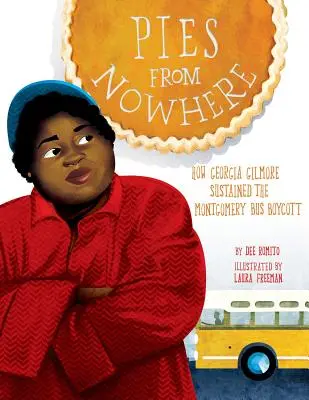 Koláče odnikud: Jak Georgia Gilmorová podpořila bojkot autobusů v Montgomery - Pies from Nowhere: How Georgia Gilmore Sustained the Montgomery Bus Boycott
