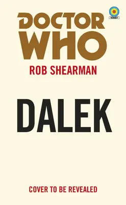 Doctor Who: Jak se to dělá, když se člověk necítí dobře, ale když se mu daří: Dalek (Target Collection) - Doctor Who: Dalek (Target Collection)
