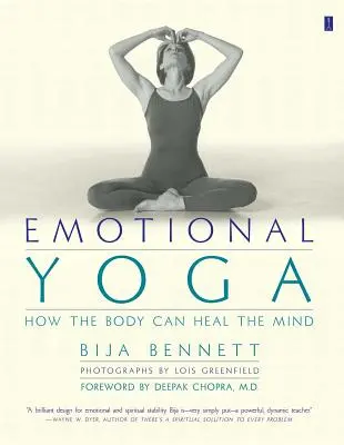 Emoční jóga: Jak tělo může uzdravit mysl - Emotional Yoga: How the Body Can Heal the Mind