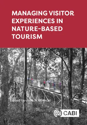 Řízení zážitků návštěvníků v přírodním cestovním ruchu - Managing Visitor Experiences in Nature-Based Tourism