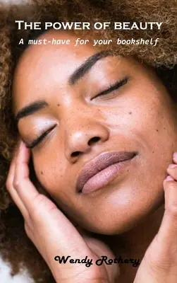 Síla krásy: Krása: Kniha, která nesmí chybět ve vaší knihovničce - The power of beauty: A must-have for your bookshelf
