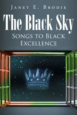 Černé nebe: Písně k černé dokonalosti - The Black Sky: Songs to Black Excellence