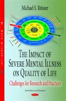 Dopad závažného duševního onemocnění na kvalitu života - výzvy pro výzkum a praxi - Impact of Severe Mental Illness on Quality of Life - Challenges for Research & Practices