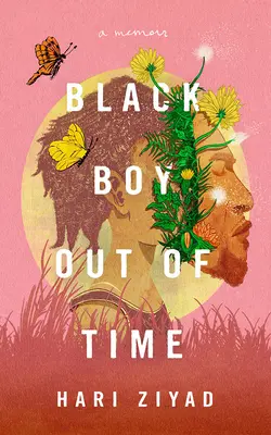 Černý chlapec mimo čas: Vzpomínky - Black Boy Out of Time: A Memoir