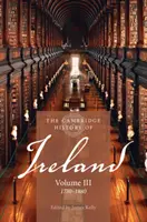 Cambridgeské dějiny Irska: Svazek 3, 1730-1880 - The Cambridge History of Ireland: Volume 3, 1730-1880