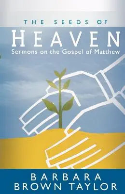 Semínka nebe: Kázání na Matoušovo evangelium - The Seeds of Heaven: Sermons on the Gospel of Matthew