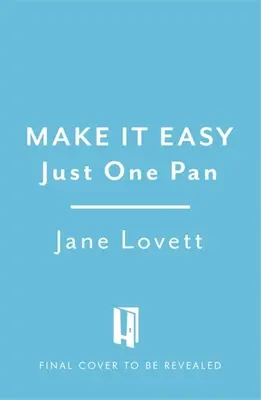 Jen jeden pán: Více než 100 snadných a kreativních receptů pro domácí vaření - Just One Pan: Over 100 Easy and Creative Recipes for Home Cooking