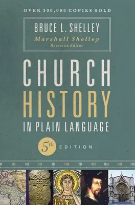 Církevní dějiny srozumitelně, páté vydání - Church History in Plain Language, Fifth Edition