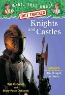 Rytíři a hrady: Rytíř za úsvitu: Hrady a zámky: doprovodná literatura ke knize Magic Tree House #2: Rytíř za úsvitu - Knights and Castles: A Nonfiction Companion to Magic Tree House #2: The Knight at Dawn