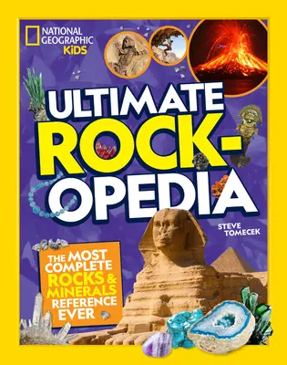 Ultimate Rockopedia: Nejúplnější příručka o horninách a minerálech všech dob - Ultimate Rockopedia: The Most Complete Rocks & Minerals Reference Ever