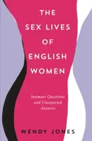 Sexuální život anglických žen - Intimní otázky a nečekané odpovědi - Sex Lives of English Women - Intimate Questions and Unexpected Answers