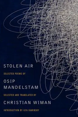 Ukradený vzduch: Vybrané básně Osipa Mandelštama - Stolen Air: Selected Poems of Osip Mandelstam