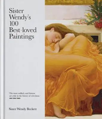 100 nejoblíbenějších obrazů sestry Wendy - Sister Wendy's 100 Best-Loved Paintings