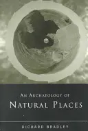 Archeologie přírodních míst - An Archaeology of Natural Places