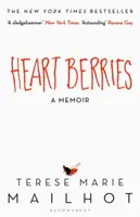 Srdcové bobule - vzpomínky - Heart Berries - A Memoir