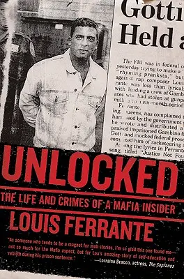Odemčeno: Život a zločiny mafiánského insidera - Unlocked: The Life and Crimes of a Mafia Insider