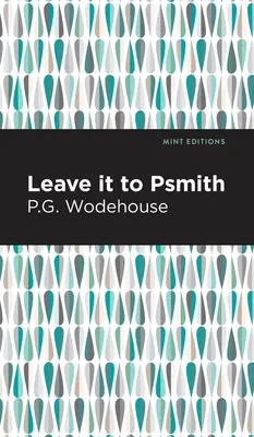Nechte to na Psmithovi - Leave It to Psmith