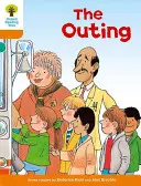 Oxford Reading Tree: Úroveň 6: Příběhy: The Outing: The Outing - Oxford Reading Tree: Level 6: Stories: The Outing