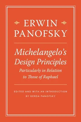 Michelangelovy principy navrhování, zejména ve vztahu k Rafaelovým principům - Michelangelo's Design Principles, Particularly in Relation to Those of Raphael