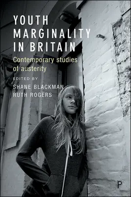 Marginalita mládeže v Británii: Současné studie o úsporných opatřeních - Youth Marginality in Britain: Contemporary Studies of Austerity
