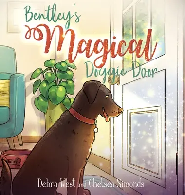 Bentleyho kouzelné dveře pro psy - Bentley's Magical Doggie Door