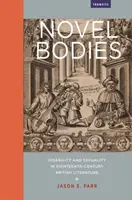 Novel Bodies: Vydavatelství a nakladatelství Bílé knihy: Postižení a sexualita v britské literatuře osmnáctého století - Novel Bodies: Disability and Sexuality in Eighteenth-Century British Literature