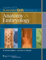 Lippincott's Illustrated Q&A Review of Anatomy and Embryology (Ilustrovaný přehled anatomie a embryologie) - Lippincott's Illustrated Q&A Review of Anatomy and Embryology
