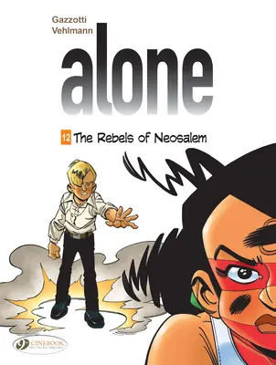 Sám: Vzbouřenci z Neosalemu - Alone: The Rebels of Neosalem
