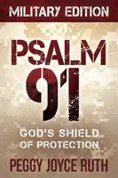 Žalm 91: Boží ochranný štít - Psalm 91: God's Shield of Protection