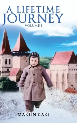 Celoživotní cesta: Svazek 1 - A Lifetime Journey: Volume 1