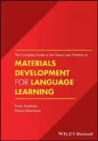 Kompletní průvodce teorií a praxí tvorby materiálů pro výuku jazyků - The Complete Guide to the Theory and Practice of Materials Development for Language Learning