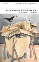 O třináctém úderu půlnoci: Surrealistická poezie v Británii - On the Thirteenth Stroke of Midnight: Surrealist Poetry in Britain