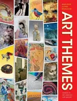 Umělecká témata: Volby v uměleckém vzdělávání a tvorbě - Art Themes: Choices in Art Learning and Making