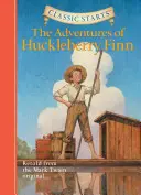 Classic Starts(r) the Adventures of Huckleberry Finn (Klasické začátky) - Classic Starts(r) the Adventures of Huckleberry Finn