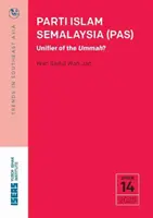 Parti Islam Semalaysia (PAS) - sjednotitel ummy? - Parti Islam Semalaysia (PAS) - Unifier of the Ummah?