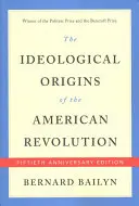 Ideologické počátky americké revoluce - The Ideological Origins of the American Revolution