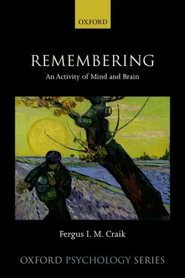 Vzpomínání: An Activity of Mind and Brain (Činnost mysli a mozku) - Remembering: An Activity of Mind and Brain