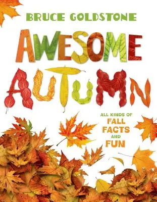 Úžasný podzim: Podzim: všelijaká fakta o podzimu a zábava - Awesome Autumn: All Kinds of Fall Facts and Fun